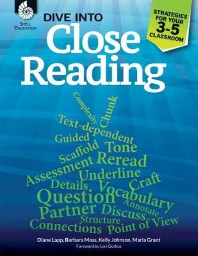 Dive into Close Reading: Strategies for Your 3-5 Classroom - Diane Lapp - Books - Shell Educational Publishing - 9781425815578 - May 1, 2017