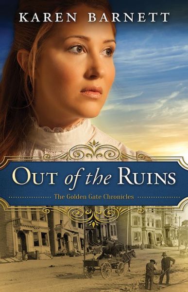 Cover for Karen Barnett · Out of the Ruins: The Golden Gate Chronicles (Paperback Book) (2014)