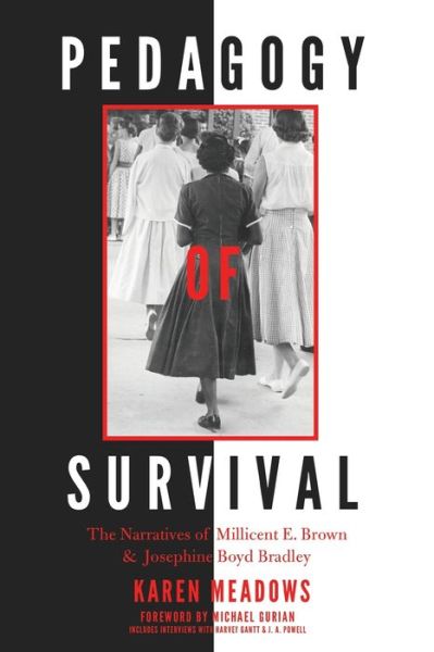 Cover for Karen Meadows · Pedagogy of Survival: The Narratives of Millicent E. Brown and Josephine Boyd Bradley - Black Studies and Critical Thinking (Paperback Book) [New edition] (2016)