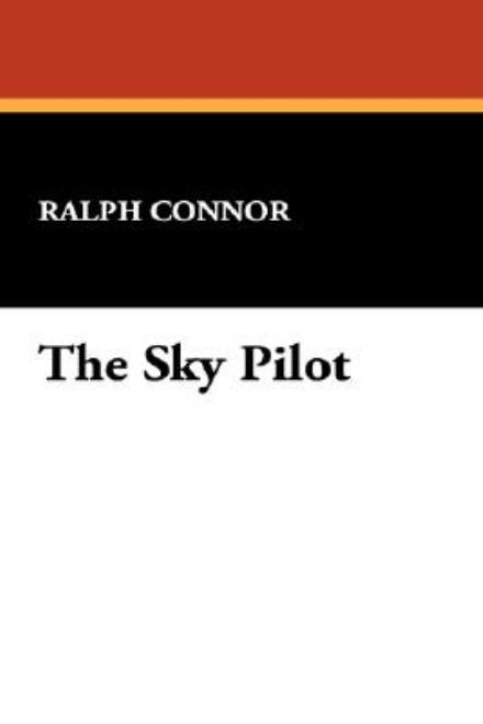 Cover for Ralph Connor · The Sky Pilot (Hardcover Book) (2008)