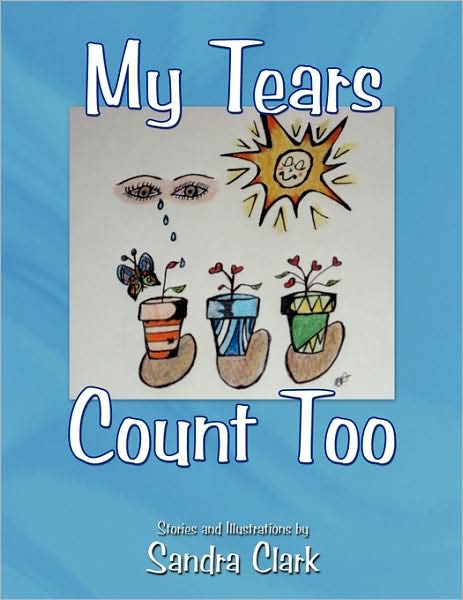 Cover for Sandra Clark · My Tears Count Too (Paperback Book) (2009)