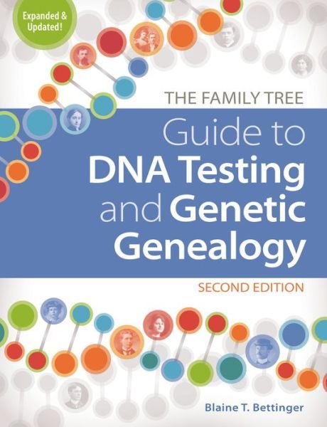 Cover for Blaine T. Bettinger · The Family Tree Guide to DNA Testing and Genetic Genealogy (Gebundenes Buch) [Second edition] (2019)