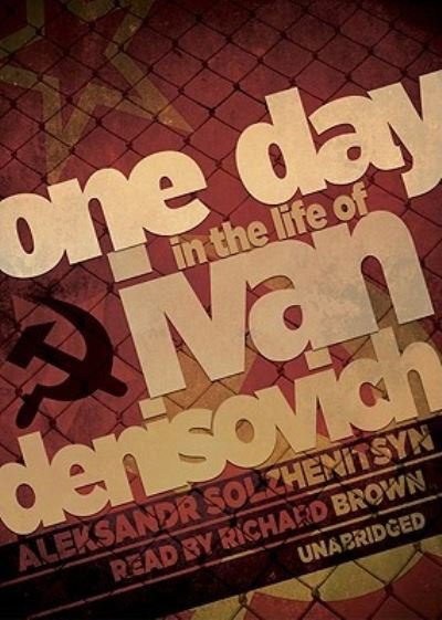 One Day in the Life of Ivan Denisovich - Aleksandr Solzhenitsyn - Musikk - Blackstone Publishing - 9781441741578 - 20. desember 2010