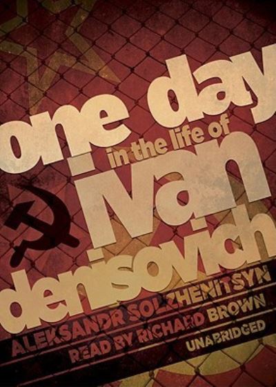 One Day in the Life of Ivan Denisovich - Aleksandr Solzhenitsyn - Muzyka - Blackstone Publishing - 9781441741578 - 20 grudnia 2010