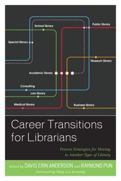 Cover for Career Transitions for Librarians: Proven Strategies for Moving to Another Type of Library (Hardcover Book) (2016)