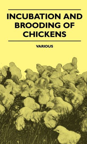 Cover for Incubation and Brooding of Chickens (Hardcover Book) (2010)