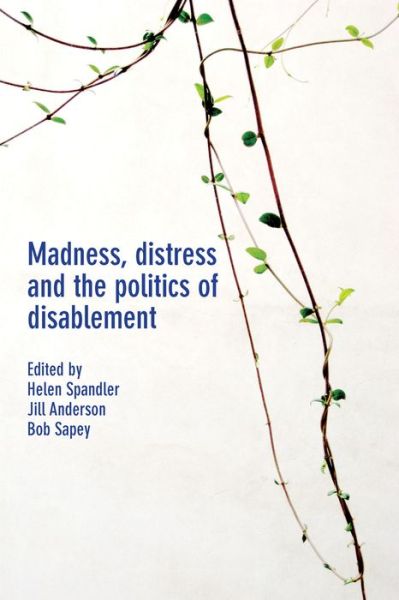 Cover for Helen Spandler · Madness, Distress and the Politics of Disablement (Hardcover Book) (2015)