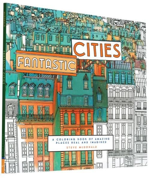 Cover for Steve McDonald · Fantastic Cities: A Coloring Book of Amazing Places Real and Imagined - Fantastic Cities (Paperback Bog) (2015)