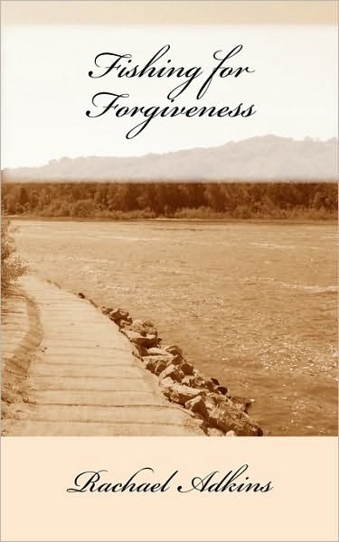 Cover for Rachael Adkins · Fishing for Forgiveness (Paperback Bog) (2010)