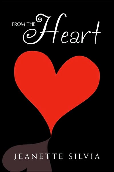 Cover for Jeanette Silvia · From the Heart (Paperback Book) (2010)