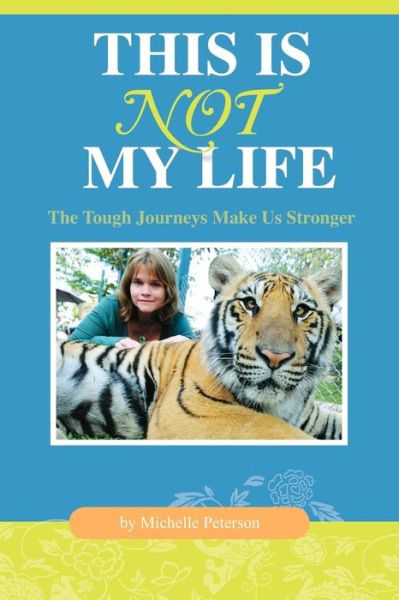 Cover for Michelle Peterson · This is Not My Life (Pocketbok) (2010)