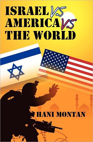 Cover for Hani Montan · Israel vs America vs the World (Paperback Book) (2011)