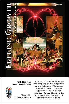 Cover for Niall E Douglas · Freeing Growth - a Neo-capitalist Manifesto [us Trade Size]: What Measures Would Deliver Rapid, Long Term Sustainable Economic Growth? an Integrated, (Paperback Book) (2011)