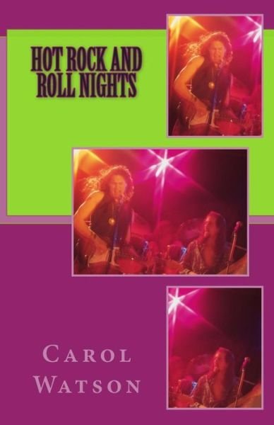Cover for Carol Watson · Hot Rock and Roll Nights (Paperback Book) (2012)
