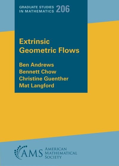Cover for Ben Andrews · Extrinsic Geometric Flows - Graduate Studies in Mathematics (Paperback Book) (2020)