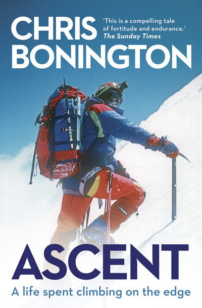 Ascent - Sir Chris Bonington - Books - Simon & Schuster Ltd - 9781471157578 - May 31, 2018