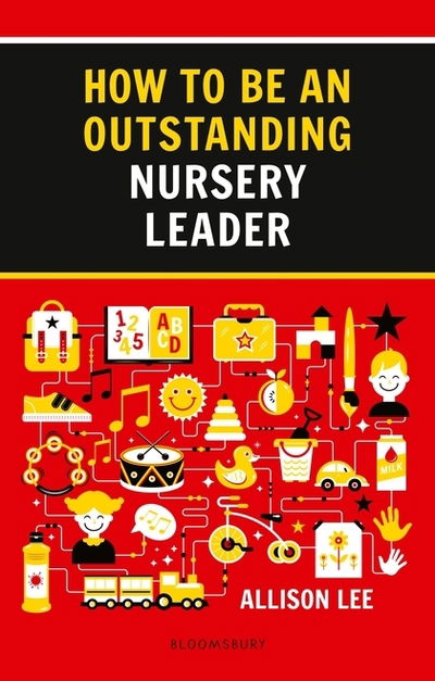 Cover for Allison Lee · How to be an Outstanding Nursery Leader - Outstanding Teaching (Paperback Book) (2018)