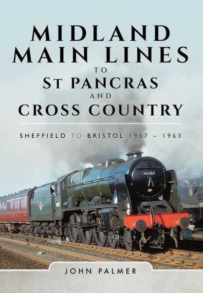 Cover for John Palmer · Midland Main Lines to St Pancras and Cross Country (Hardcover Book) (2017)