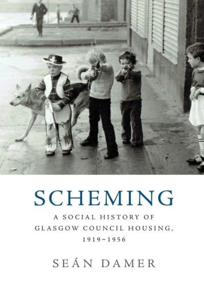 Cover for Sean Damer · Scheming: A Social History of Glasgow Council Housing, 1919-1956 (Paperback Book) (2020)