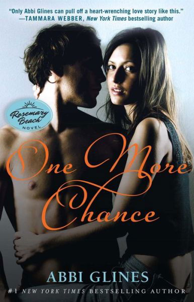 One More Chance: a Rosemary Beach Novel (The Rosemary Beach Series) - Abbi Glines - Bøger - Atria Books - 9781476756578 - 2. september 2014