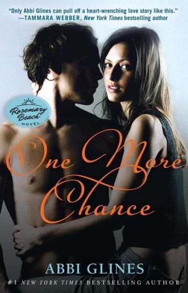 One More Chance: a Rosemary Beach Novel (The Rosemary Beach Series) - Abbi Glines - Books - Atria Books - 9781476756578 - September 2, 2014