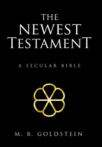 Cover for M. B. Goldstein · The Newest Testament: a Secular Bible (Gebundenes Buch) (2013)