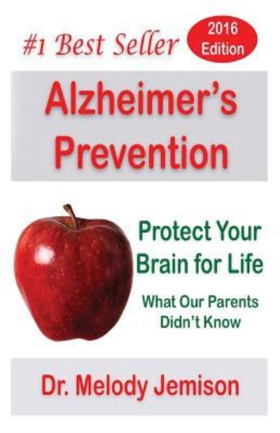 Cover for Melody Jemison · Alzheimer's Prevention - Protect Your Brain for Life: What Our Parents Didn't Know (Paperback Book) (2013)