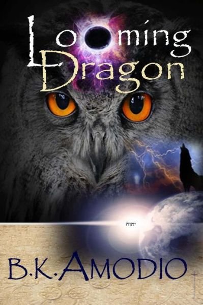 Cover for B K Amodio · Looming Dragon (Pocketbok) (2013)