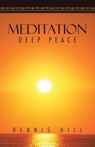 Cover for Dennis Hill · Meditation: Deep Peace (Pocketbok) (2014)