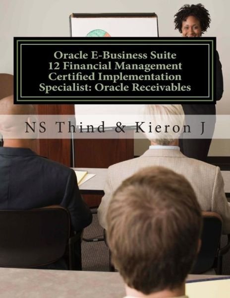 Cover for Ns Thind · Oracle E-business Suite 12 Financial Management Certified Implementation Specialist: Oracle Receivables (Pocketbok) (2013)