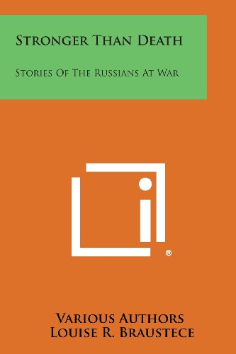 Cover for Louise R. Braustece · Stronger Than Death: Stories of the Russians at War (Paperback Book) (2013)