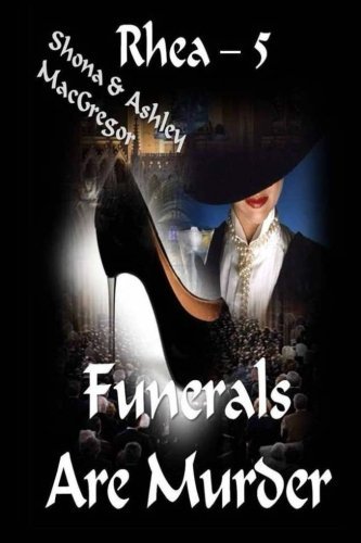 Cover for Ashley Macgregor · Rhea - 5  Funerals Are Murder (Volume 5) (Paperback Book) (2014)