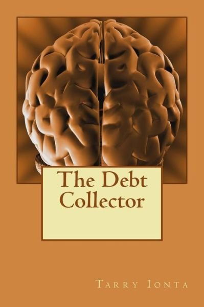 Cover for Tarry Ionta · The Debt Collector (Pocketbok) (2014)