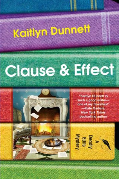 Cover for Kaitlyn Dunnett · Clause and Effect - Deadly Edits (Hardcover Book) (2019)