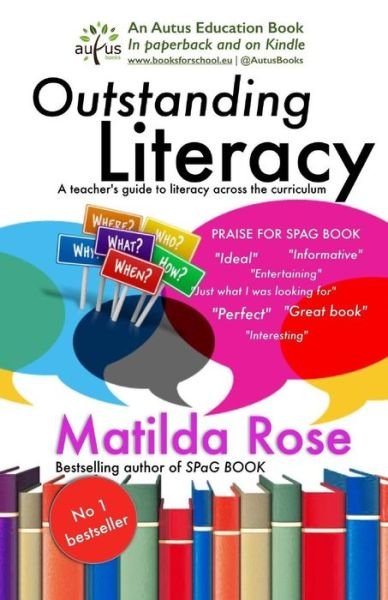 Cover for Matilda Rose · Outstanding Literacy: a Teacher's Guide to Literacy Across the Curriculum (Taschenbuch) (2014)