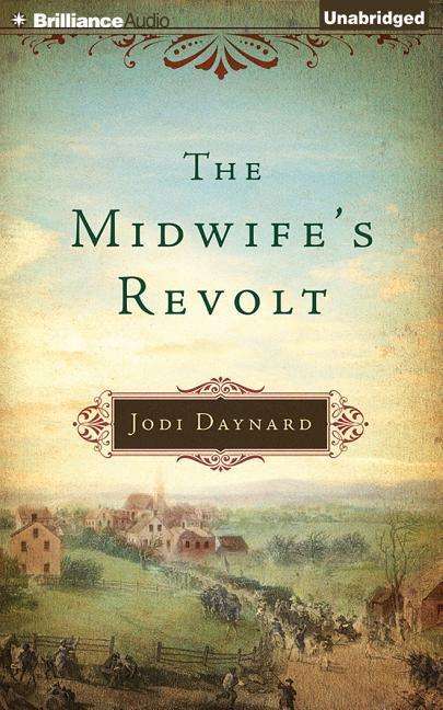 Cover for Jodi Daynard · The Midwife's Revolt (CD) (2015)