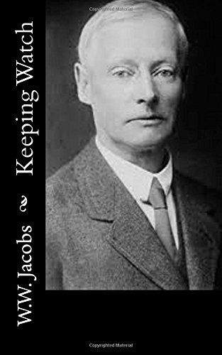 Keeping Watch - W.w. Jacobs - Livros - CreateSpace Independent Publishing Platf - 9781502358578 - 13 de setembro de 2014