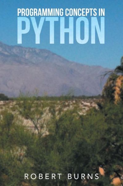 Cover for Robert Burns · Programming Concepts in Python (Paperback Book) (2015)