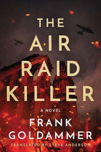 Cover for Frank Goldammer · The Air Raid Killer - Max Heller, Dresden Detective (Hardcover Book) (2018)