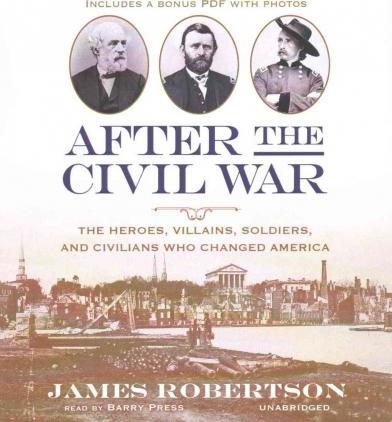 Cover for James Robertson · After the Civil War: the Heroes, Villains, Soldiers, and Civilians Who Changed America (CD) (2015)