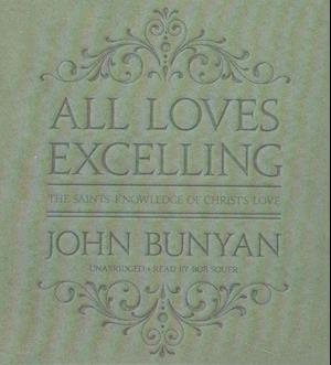 Cover for John Bunyan · All Loves Excelling (CD) (2016)