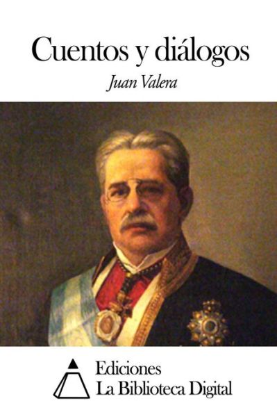 Cover for Juan Valera · Cuentos Y Dialogos (Paperback Book) (2014)