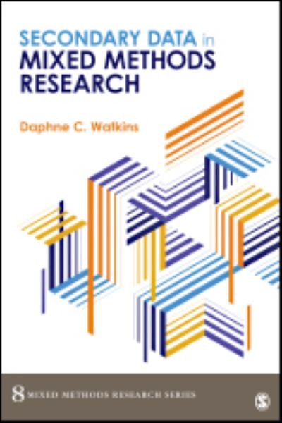 Cover for Daphne C. Watkins · Secondary Data in Mixed Methods Research - Mixed Methods Research Series (Taschenbuch) (2022)