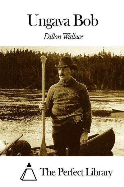 Cover for Dillon Wallace · Ungava Bob (Paperback Book) (2015)