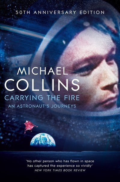 Cover for Michael Collins · Carrying the Fire: An Astronaut's Journeys (Paperback Book) (2019)