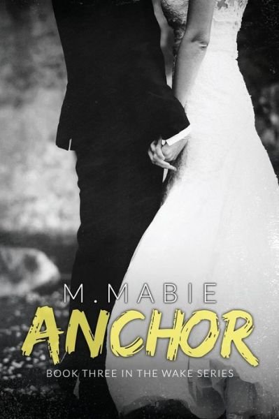 Cover for M Mabie · Anchor (Taschenbuch) (2015)