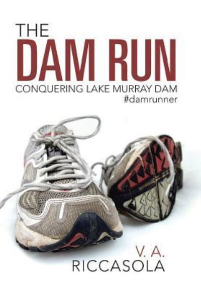 The Dam Run - V a Riccasola - Livros - WestBow Press - 9781512740578 - 31 de maio de 2016