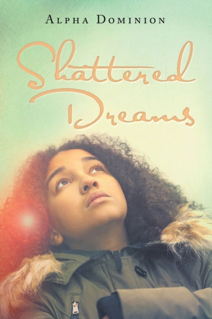 Cover for Alpha Dominion · Shattered Dreams (Paperback Book) (2016)