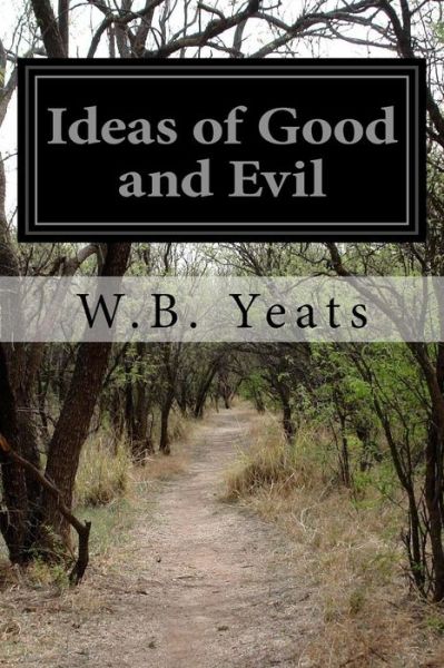 Cover for W B Yeats · Ideas of Good and Evil (Paperback Book) (2015)