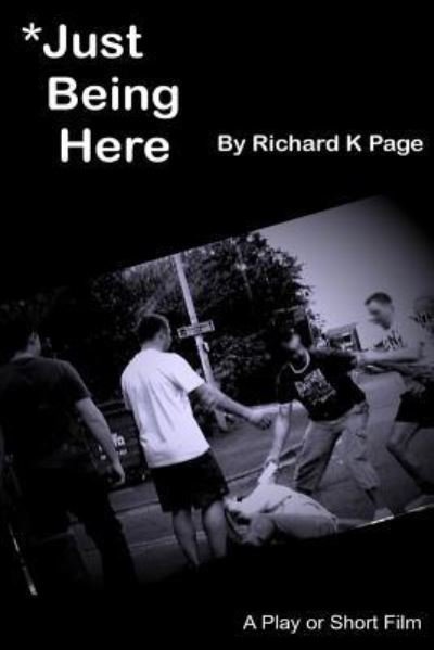 Cover for Richard K Page · Just Being Here (Paperback Book) (2012)